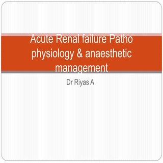 Acute renal failure patho physiolog...