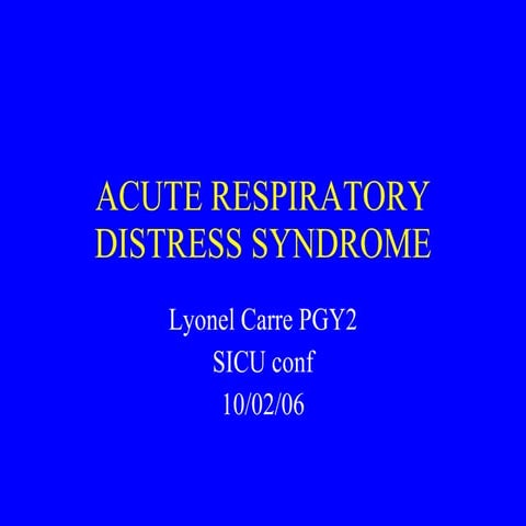 Acute respiratory distress syndrome   carre