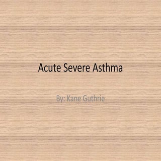 Acute severe asthma