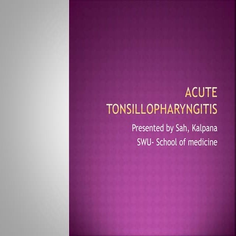 Acute tonsillopharyngitis