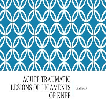 Acute traumatic lesions of ligaments of knee