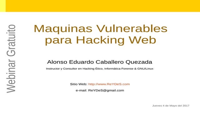 Webinar Gratuito: "Maquinas Vulnerables para Hacking Web"