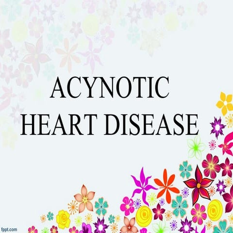 Acynotic heart disease