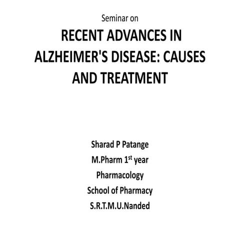RECENT ADVANCES IN ALZHEIMER'S DISEASE