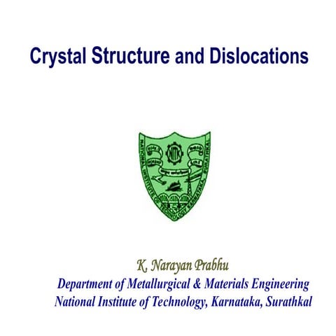 AD-302 Session-I(Cryst-Disl) Crystal structure and dislocations Engineer subject