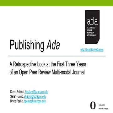 Publishing Ada: A Retrospective Look at the First Three Years of an Open Peer...