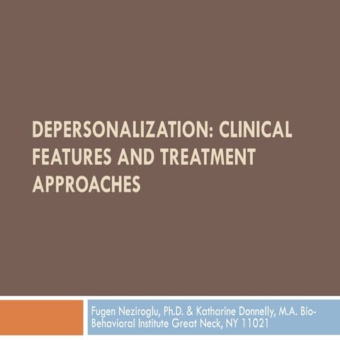 Depersonalization: Clinical Features and Treatment Approaches