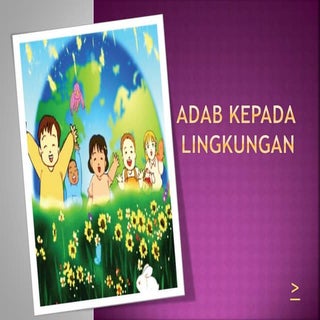 Adab kepada lingkungan kls 9