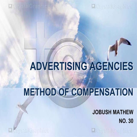 Ad agencies   - Method of compensation