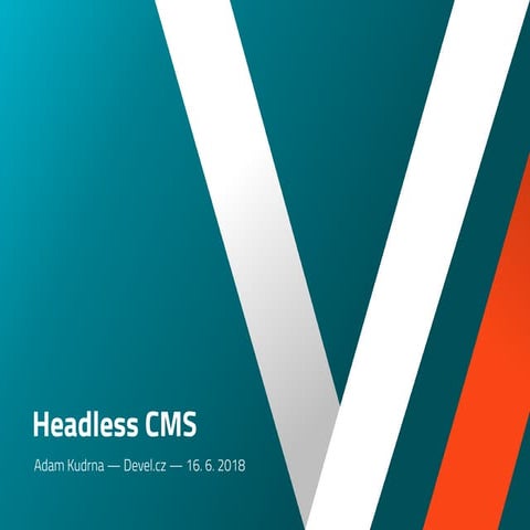 Adam Kudrna: Headless WordPress/Drupal