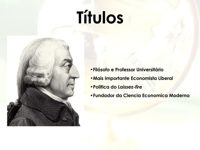 Adam Smith - Quem foi, contribuiçõe...