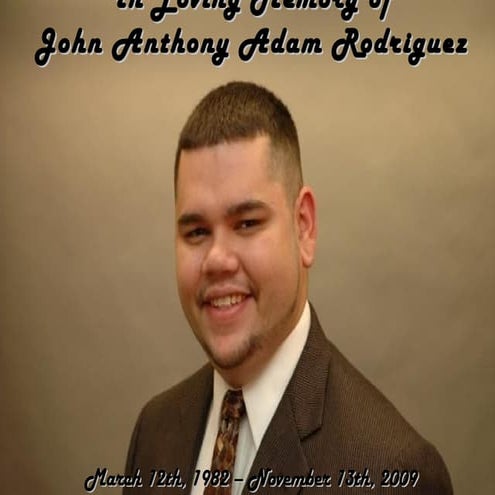 R.I.P ADAM 3.12.82 - 11.13.09