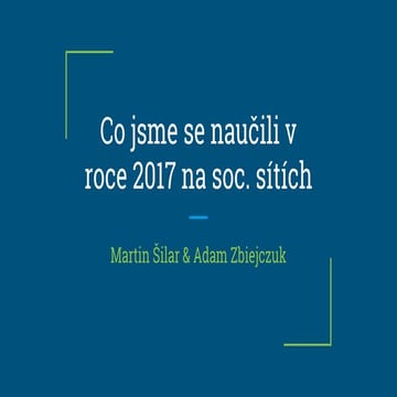 Co jsme se naučili na sociálních sítích v roce 2017 (Babeltalk prezentace)