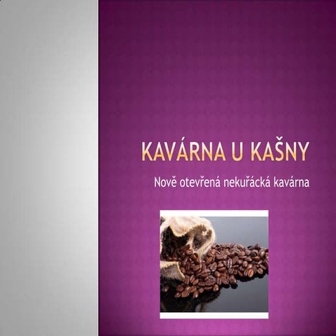 Adamcová prezentace,kavárna