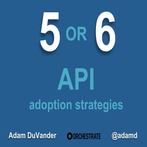 Top 5 Ways To Increase API Adoption