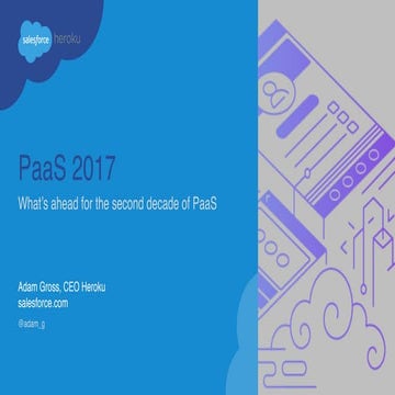 Adam Gross - The Second Decade of PaaS: What’s Next for Cloud Development