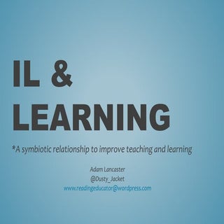IL and Learning - A Symbiotic Relat...