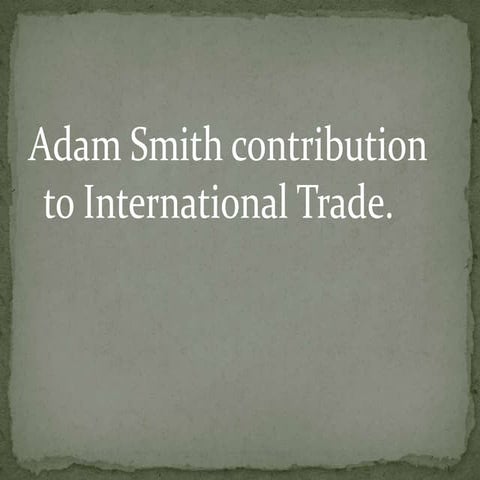 Adam smith theory on International Trade
