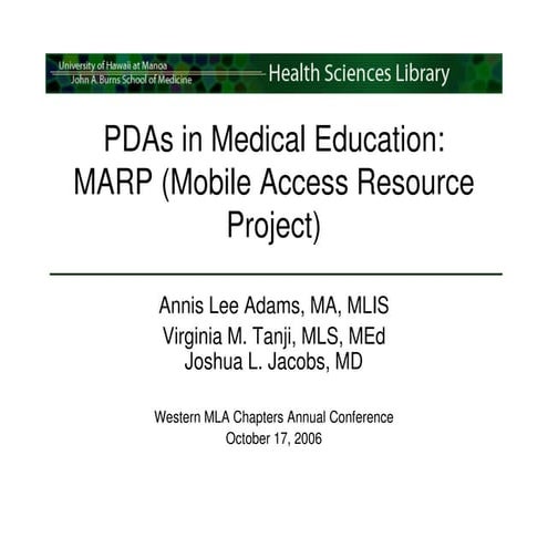 PDAs in Medical Education: MARP (Mobile Access Resource Project) 