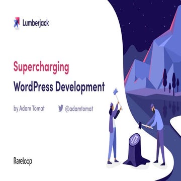Supercharging WordPress Development - Wordcamp Brighton 2019 | PPT
