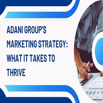 Adani Group’s Marketing Strategy What it Takes to Thrive