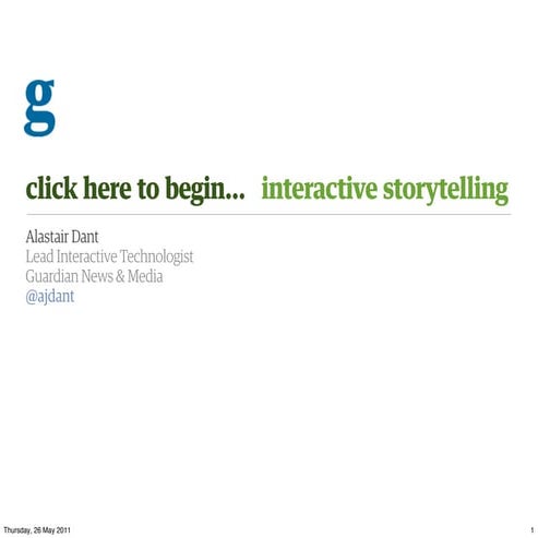 Alastair Dant, lead interactive technologist, the Guardian