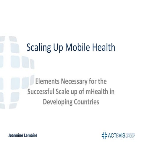Scaling Up mHealth in Developing Countries - White Paper Commissioned by Adva...