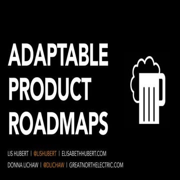 Adaptable Product Roadmaps Workshop