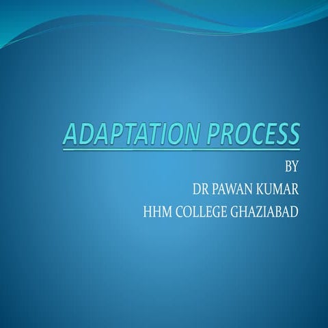 Adaptation process