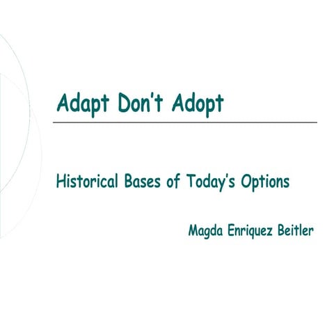 Adapt don’t adopt