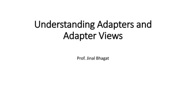 Adapter and adapter views that are used in android