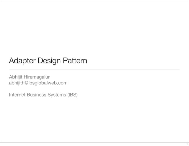 Adapter Pattern Abhijit Hiremagalur 200603