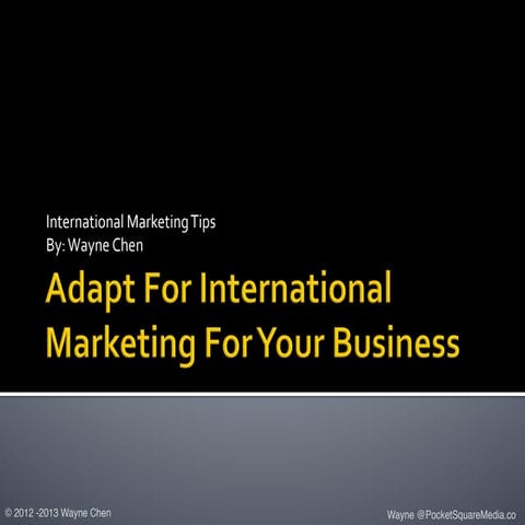 Adapt For International Marketing For Your Business By Wayne Chen