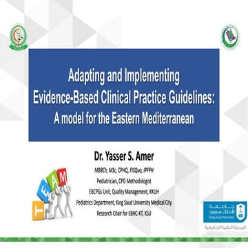 Adapting and implementing EB-CPGs at KSUMC at the First EBM & CPGs Conference...