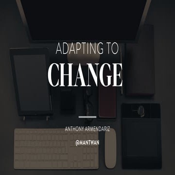 Adapting to Change (Chicago Camps 2014)