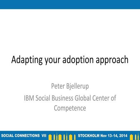 Adapting your adoption approach