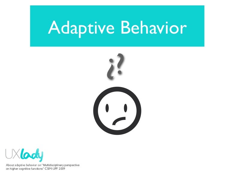 Adaptive behavior and Social neuroscience