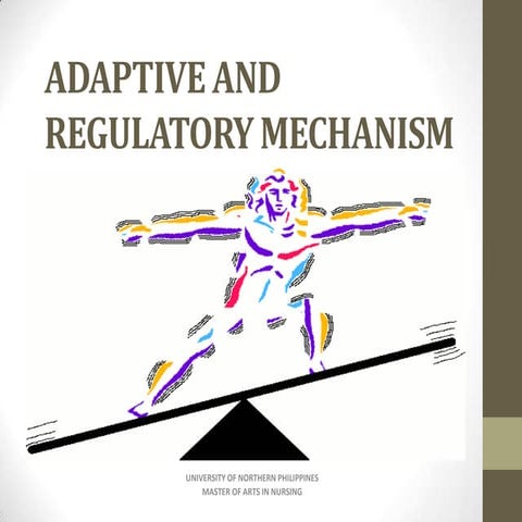 Adaptive and Regulatory Mechanism