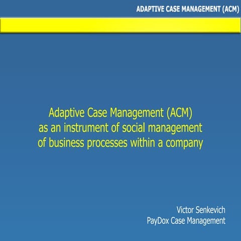 Adaptive Case Management (ACM)