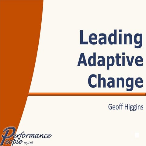 Adaptive Leadership - Leading Adaptive Change