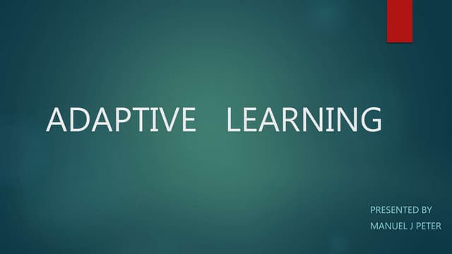 Adaptive   Learning