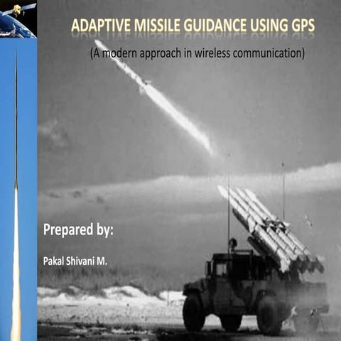 Adaptive missile guidance using gps ppt
