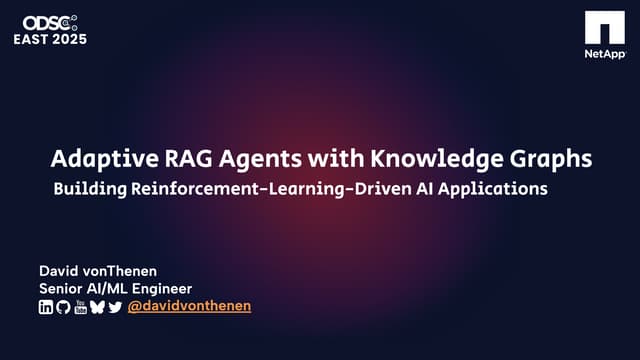 ODSC East: Adaptive RAG Systems with Knowledge Graphs Building Reinforcement Learning Driven AI Applications