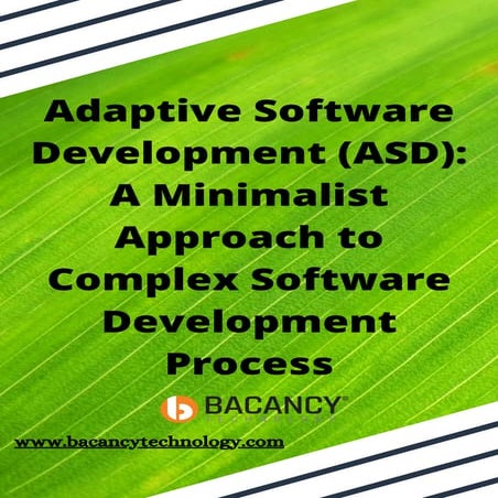 Adaptive software development (asd) a minimalist approach to complex software...