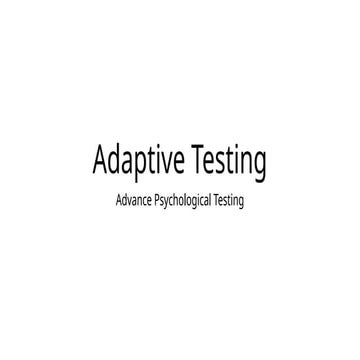 Adaptive Testing in Psychological Assessment: Principles, Benefits, and ...
