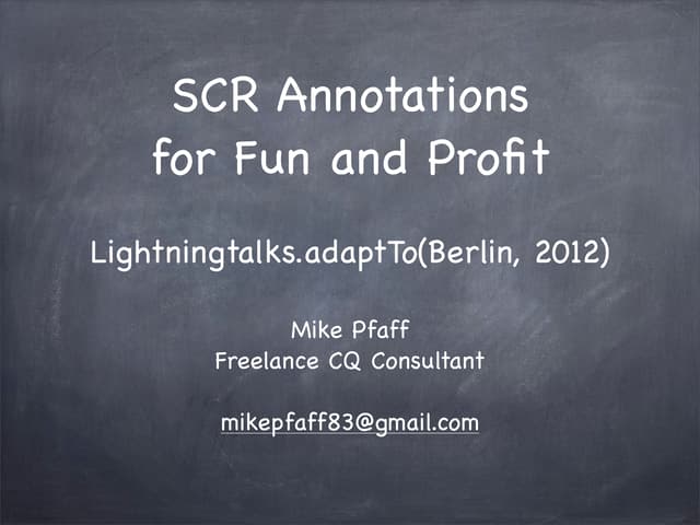SCR Annotations for Fun and Profit