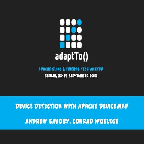 AdaptTo 2013: Slinging multichannel content the BrowserMap way / Device Detec...