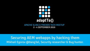 Securing AEM webapps by hacking them