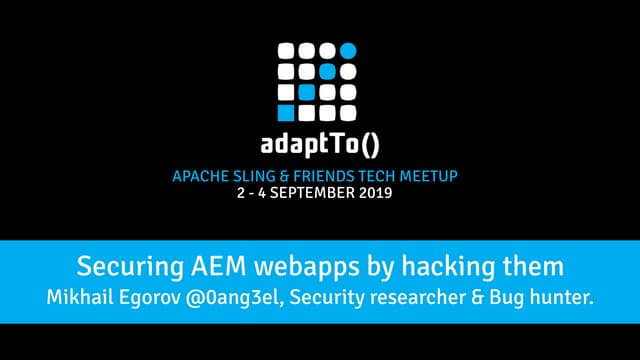 Securing AEM webapps by hacking them