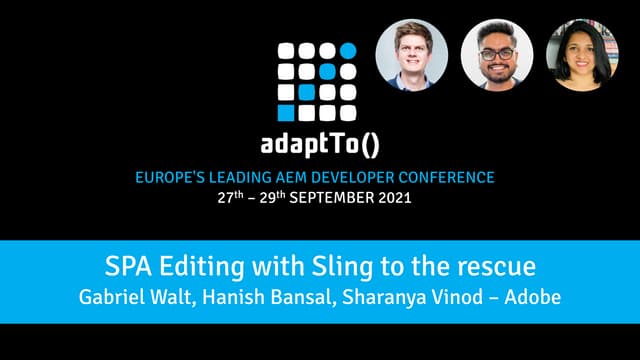 SPA Editing with Sling to the rescue - adaptTo() 2021 